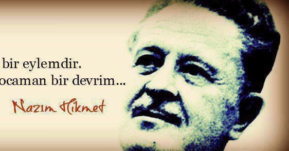 Nazım Hikmet Sözleri Full /Kısa /özlü Nazım Hikmet Anlamlı Sözler