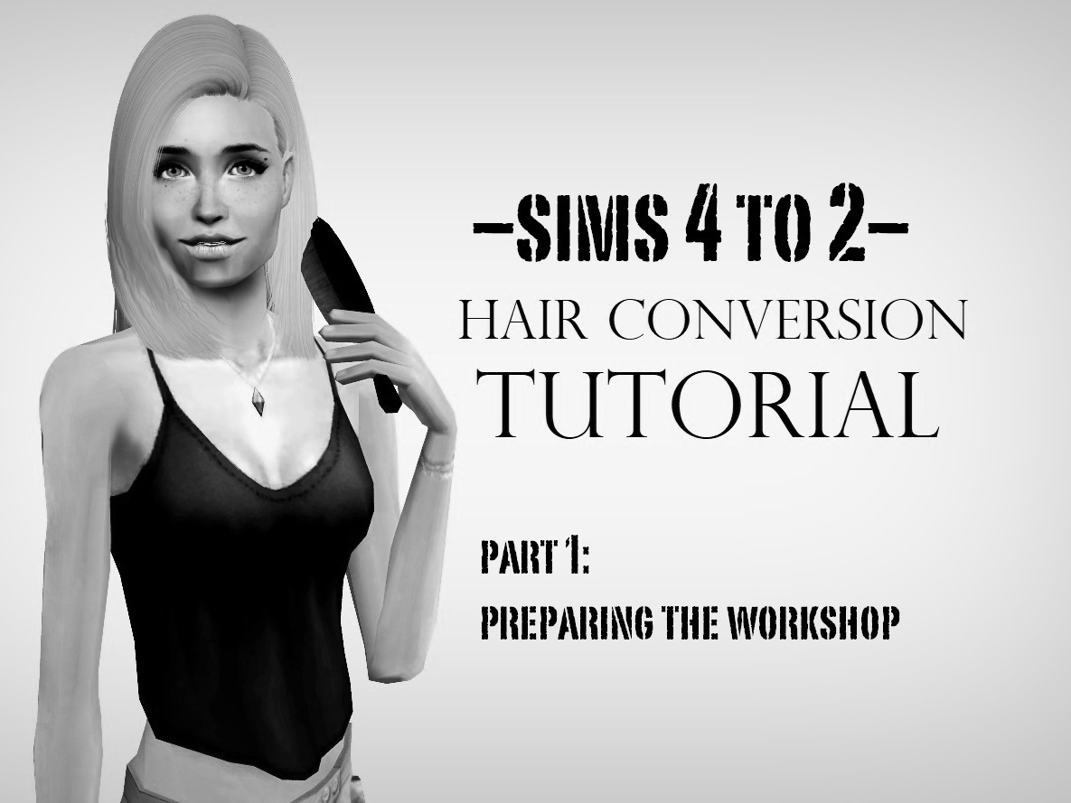 4to2 Hair conversion tutorial Part 1, preparing the