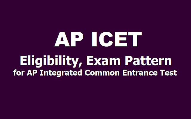 APICET 2019 Eligibility, Exam Pattern for AP Integrated Common Entrance Test APICET 2019 Eligibility, Exam Pattern for AP Integrated Common Entrance Test