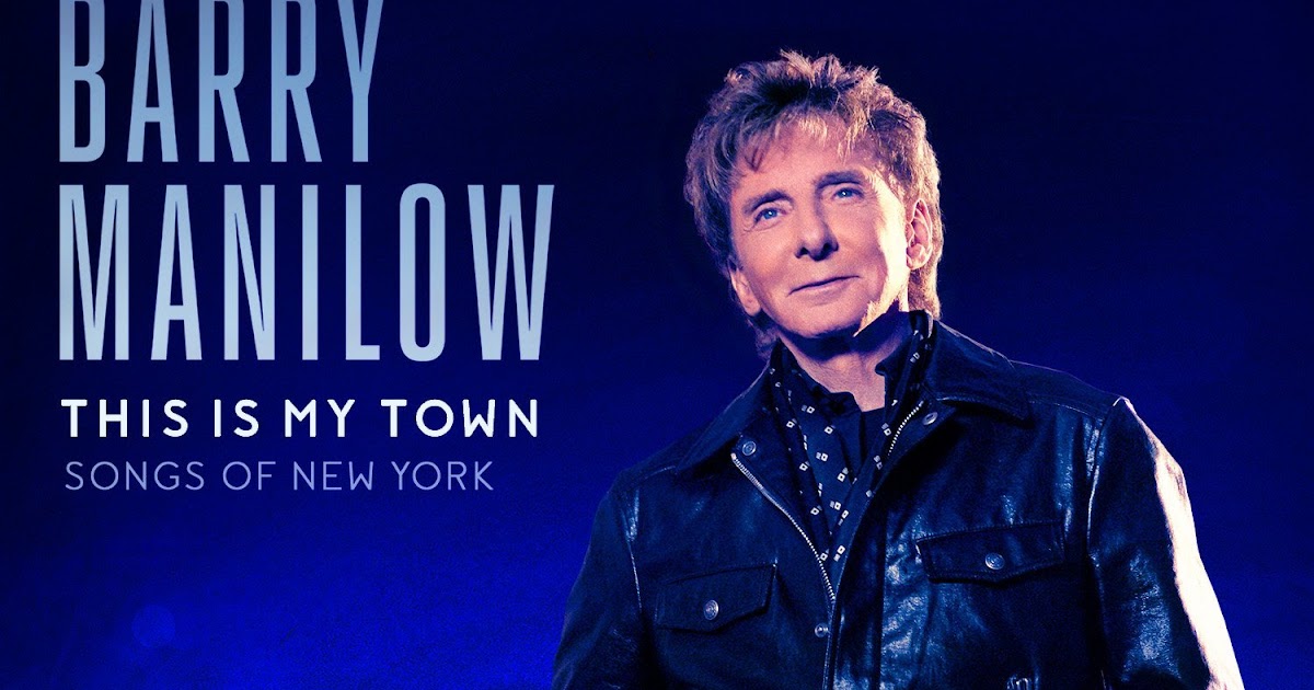 Barry Manilow Releases New Studio Album, This Is My Town: Songs of New York...