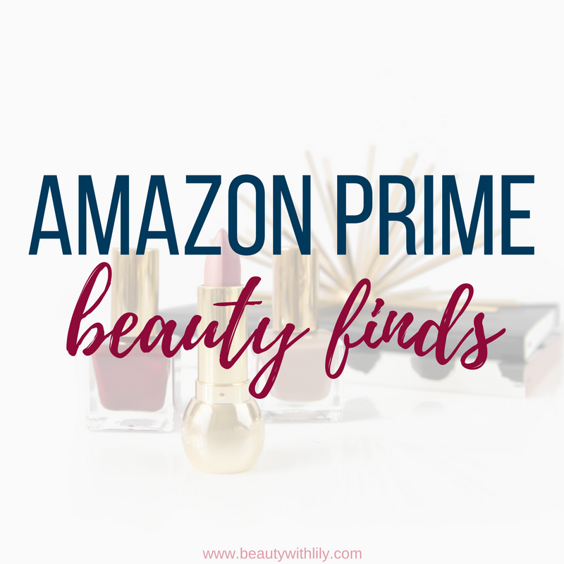 Beauty Products On Amazon // Amazon Prime Beauty Finds | beautywithlily.com