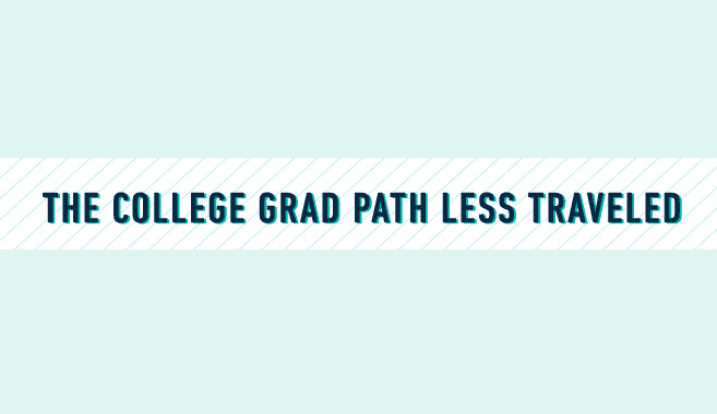 Image: The College Grad Path Less Traveled