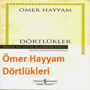 Ömer Hayyam Dörtlükleri Ömer Hayyam'dan Seçme Dörtlükler