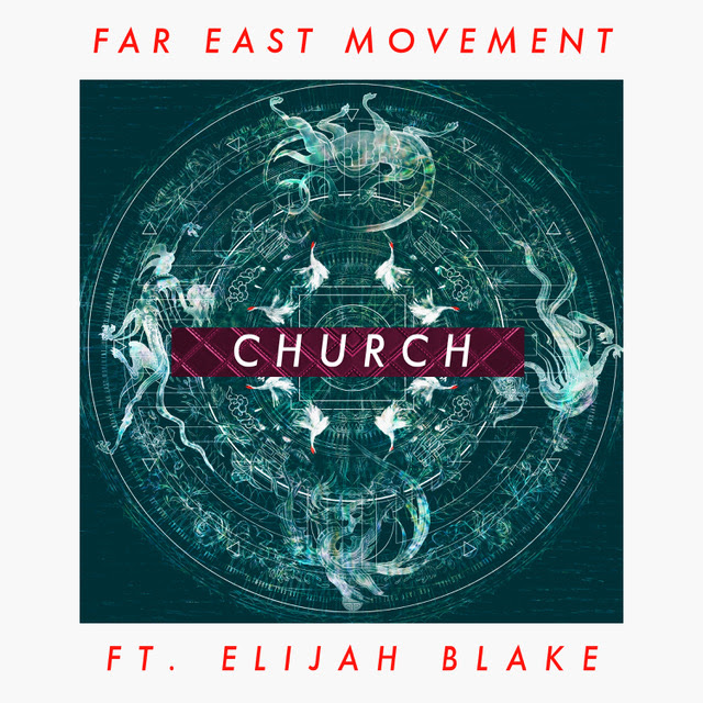 Far East Movement - "Church" ft Elijah Blake