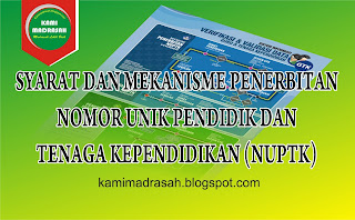 NUPTK merupakan Nomor Induk yang bersifat uni yang berikan kepada Guru dan Tenaga Kependid Syarat dan Mekanisme Penerbitan NUPTK oleh Kemendikbud