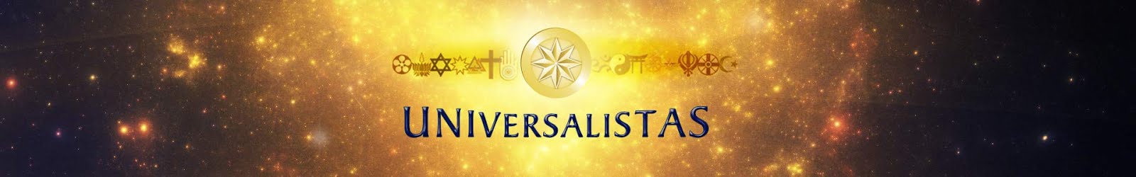 Blog dos Universalistas | Religião é um meio, e não um fim!