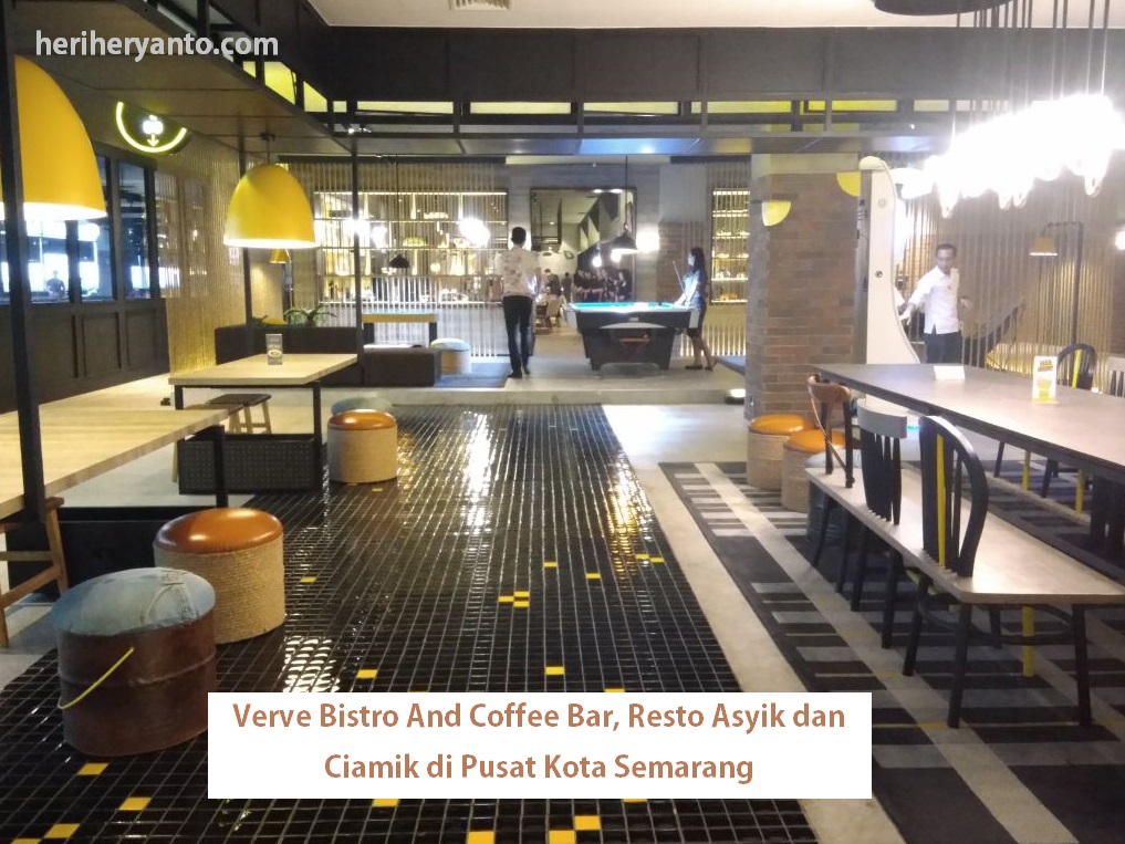 Verve Bistro and Coffee Bar, Resto Asyik dan Ciamik di Pusat Kota Semarang Heri Heryanto