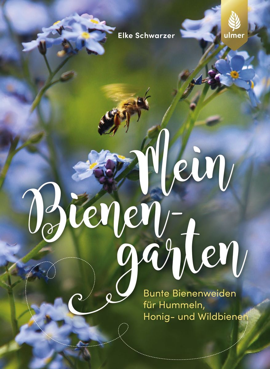 Mein Bienengarten 2. Auflage