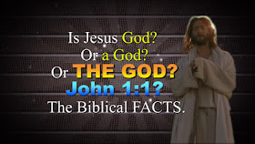 Is Jesus God? Or a God? Or THE GOD? John 1:1. The Biblical FACTS.