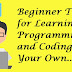 5 Beginner Tips for Learning Programming and Coding on Your Own