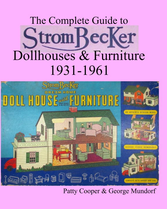 My Vintage Dollhouses New The Compete Guide To Strombecker
