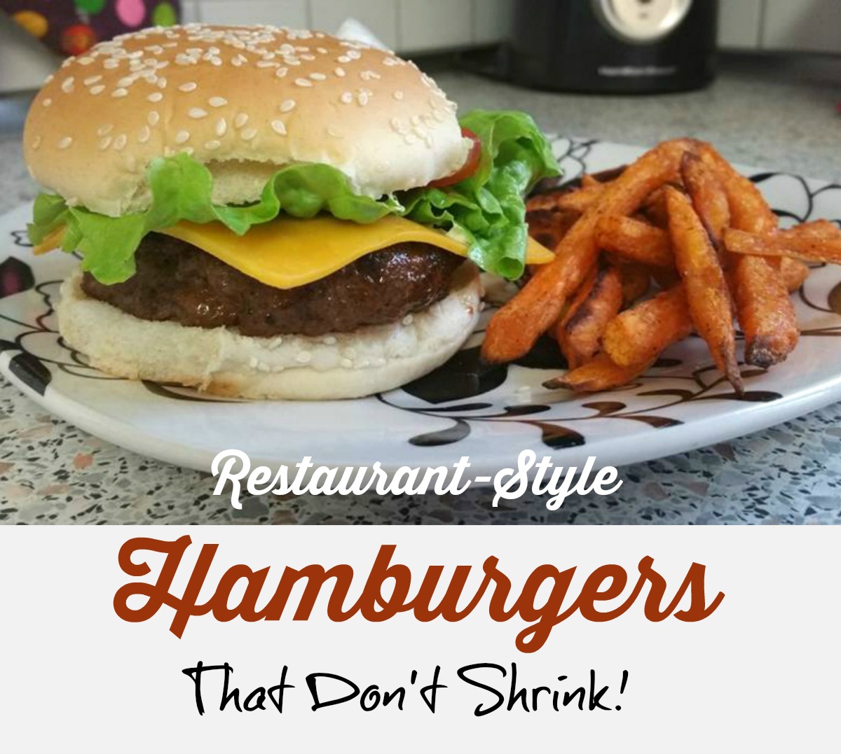Reviews, Chews & HowTos Restaurant Style Hamburgers That Don't Shrink