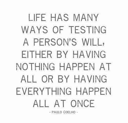 life-inspiration-quotes-testing-a-person-s-will-inspiration