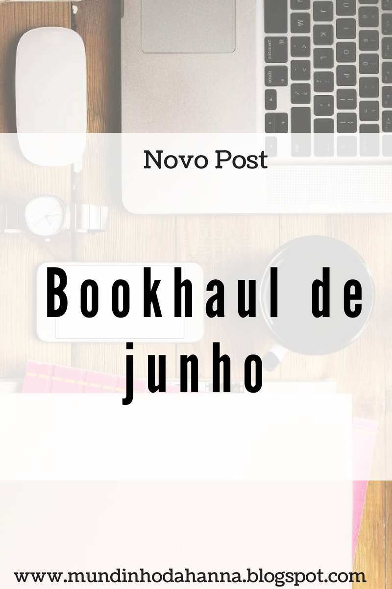 Bookhaul de junho Bookhaul de junho