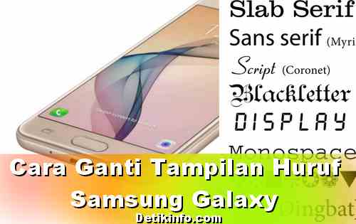 Cara Ubah Huruf Samsung Galaxy Versi Marshmallow Detik Info