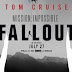 Entertainment |  Mission: Impossible FALLOUT trailer is now OUT