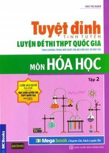 Tuyệt Đỉnh Luyện Đề Thi THPT Quốc Gia Môn Hoá Học: Tập 2 - Chu Thị Hạnh