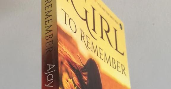 A Girl to Remember by Ajay K Pandey