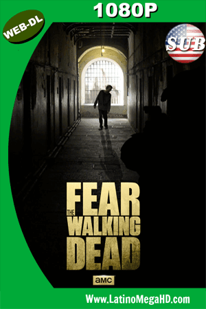 Fear The Walking Dead (2015) 01X06 Subtitulado WEB-DL 1080P (2015)