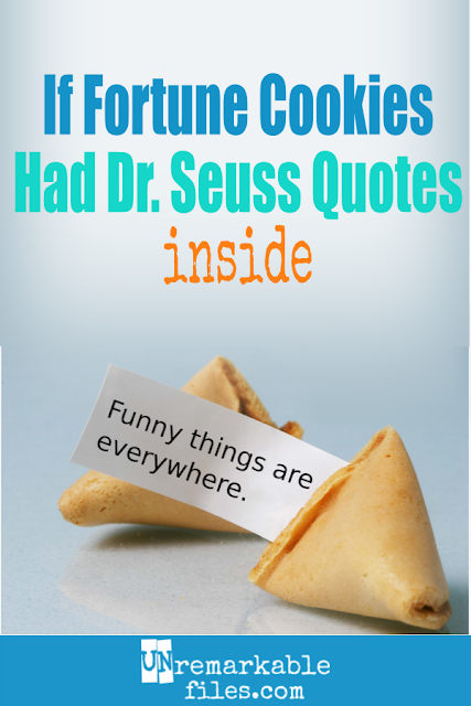 Words of wisdom from Dr. Seuss – with a twist! Just in time for Dr. Seuss’s birthday, imagine if these Dr. Seuss quotes for kids were written inside fortune cookies... they would take on a whole new meaning, from inspirational to funny to just plain weird. #drseuss #kidshumor