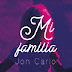 Jon Carlo - Mi Familia Single (2017-Mp3)