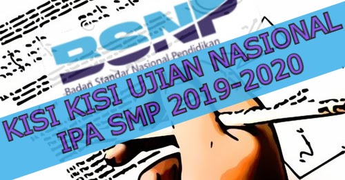 Kisi Kisi Ujian Nasional Un Ipa Smp 2020 Info Pendidikan Terbaru Kisi Kisi Ujian Nasional Un Ipa Smp 2020 Info Pendidikan Terbaru