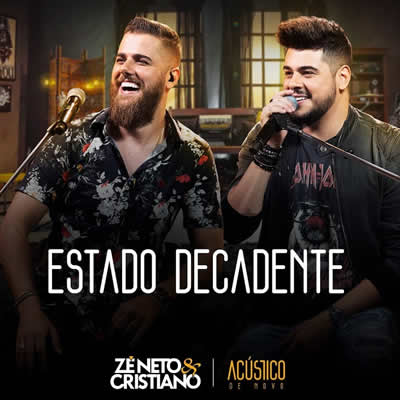 Zé Neto e Cristiano - Estado Decadente