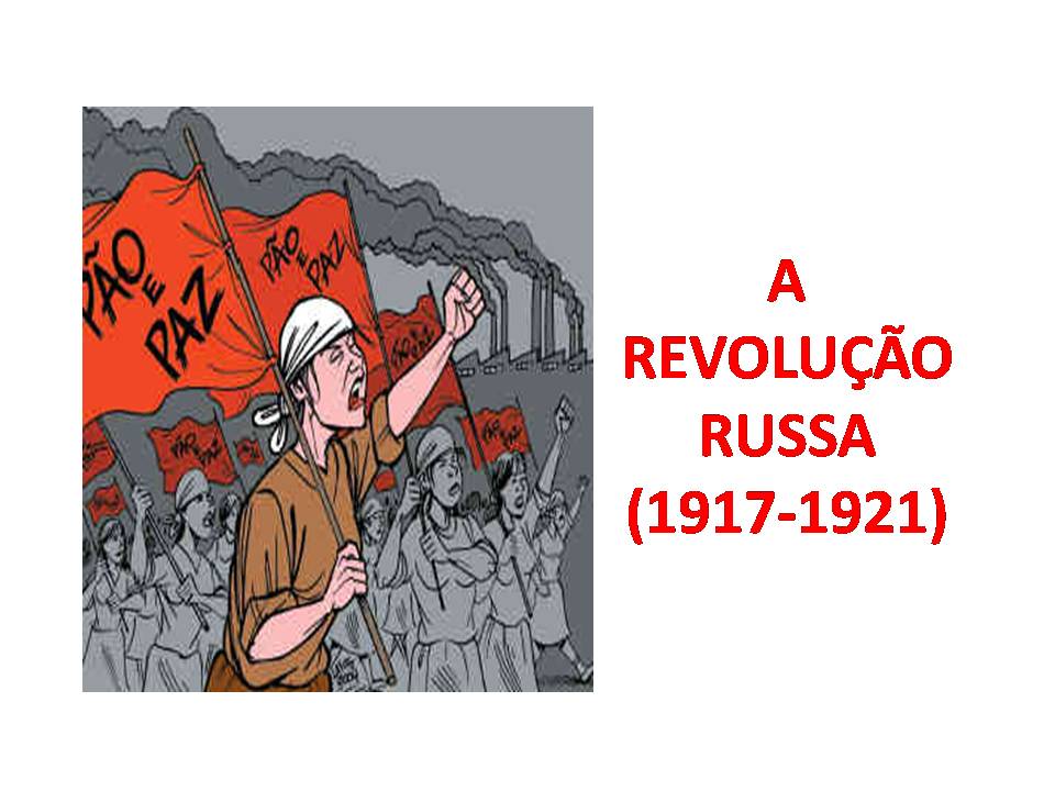 Sobre A Revolução Russa De 1917 Caracterize Os Itens Abaixo