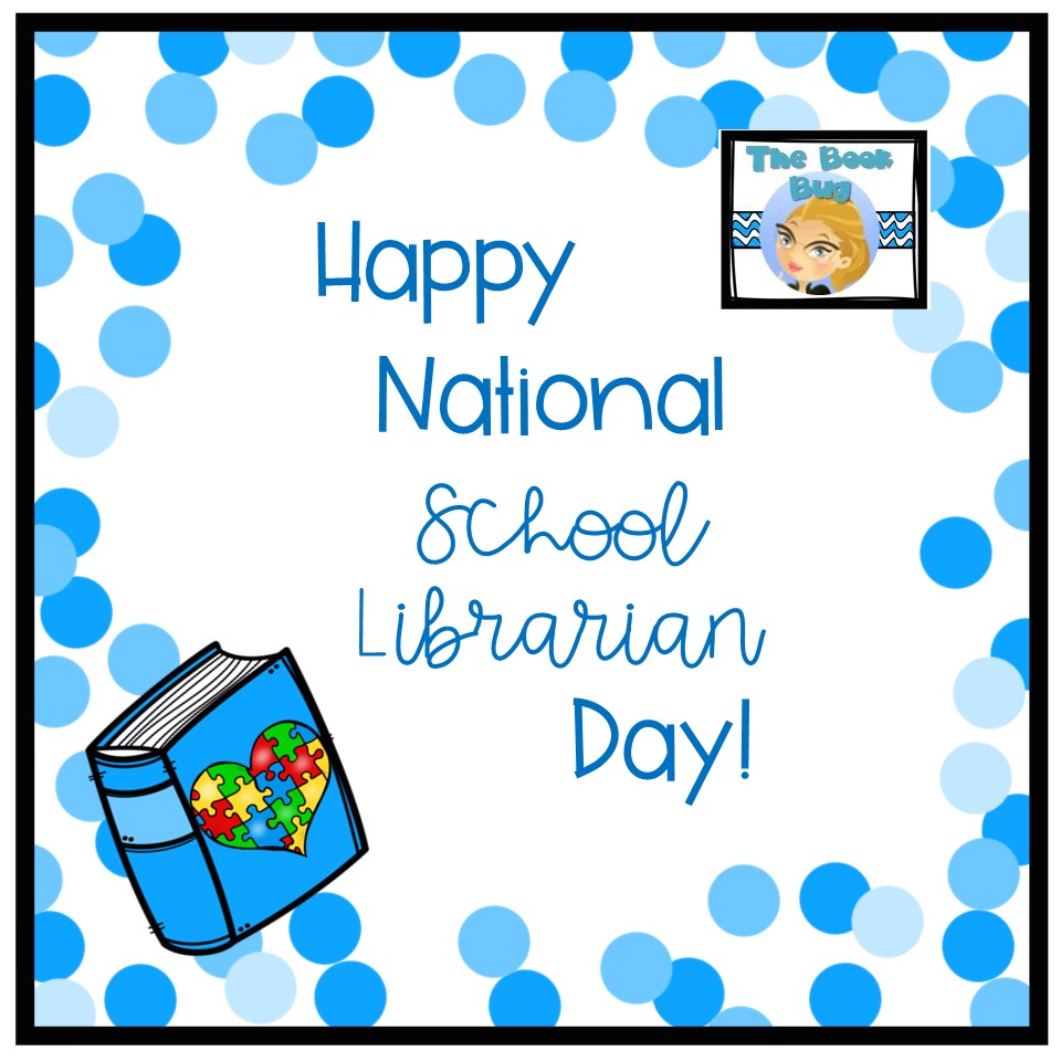 The Book Bug Happy National School Librarian Day!