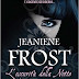 Pensieri e riflessioni su "L'OSCURITA' DELLA NOTTE" di Jeaniene Frost  (Night Huntress #7)