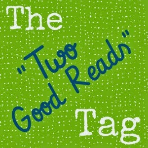 The Two Good Reads Tag