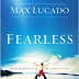 Book Review:  Fearless by Max Lucado