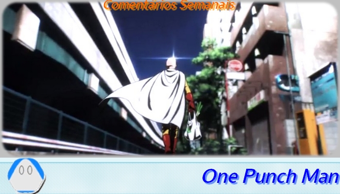 Semanal] One Punch Man #11: o dominador do universo - Netoin!