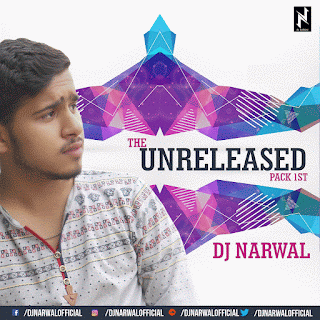 1st-The-Unreleased-Pack-DJ-Narwal