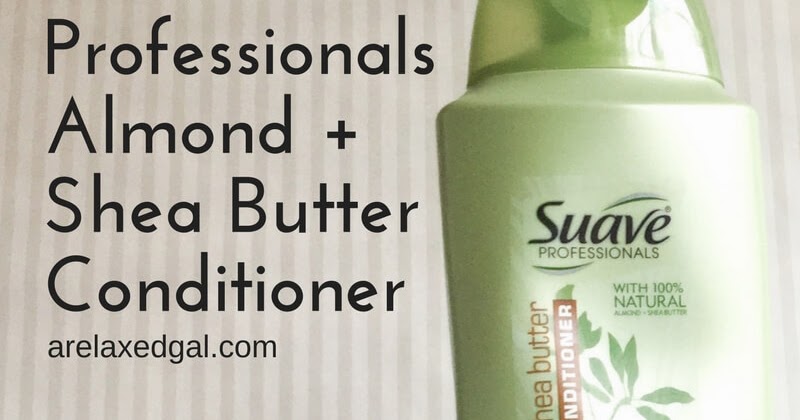 Suave Professionals Almond Shea Butter Conditioner A Relaxed Gal
