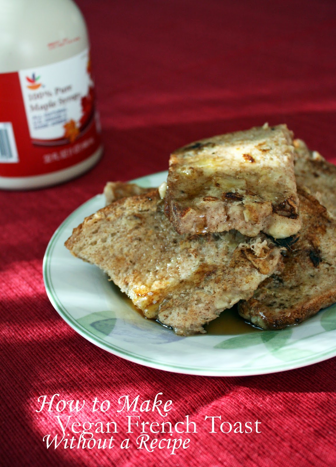 How To Make Vegan French Toast Without A Recipe How To Philosophize How to make vegan french toast without a recipe how to philosophize