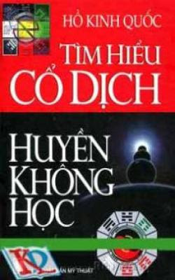 Tìm hiểu cổ dịch huyền không học - Hồ Kinh Quốc