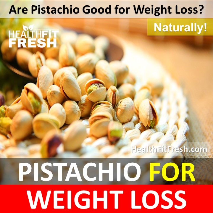 Are Pistachios Good For Weight Loss Nuts for Weight Loss Health Fit