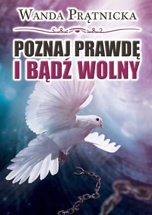 http://wydawnictwocentrum.pl/wanda-pratnicka-poznaj-prawde-i-badz-wolny.html