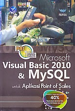 BUKU UNTUK APLIKASI POINT OF SALES AJIBAYUSTORE Judul Buku : MICROSOFT VISUAL BASIC 2010 DAN MY SQL UNTUK APLIKASI POINT OF SALES Pengarang : Wahana Komputer Penerbit : Andi