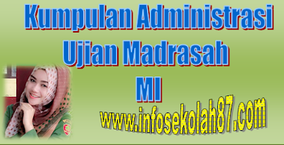 Kumpulan Administrasi Ujian Madrasah (UM) MI