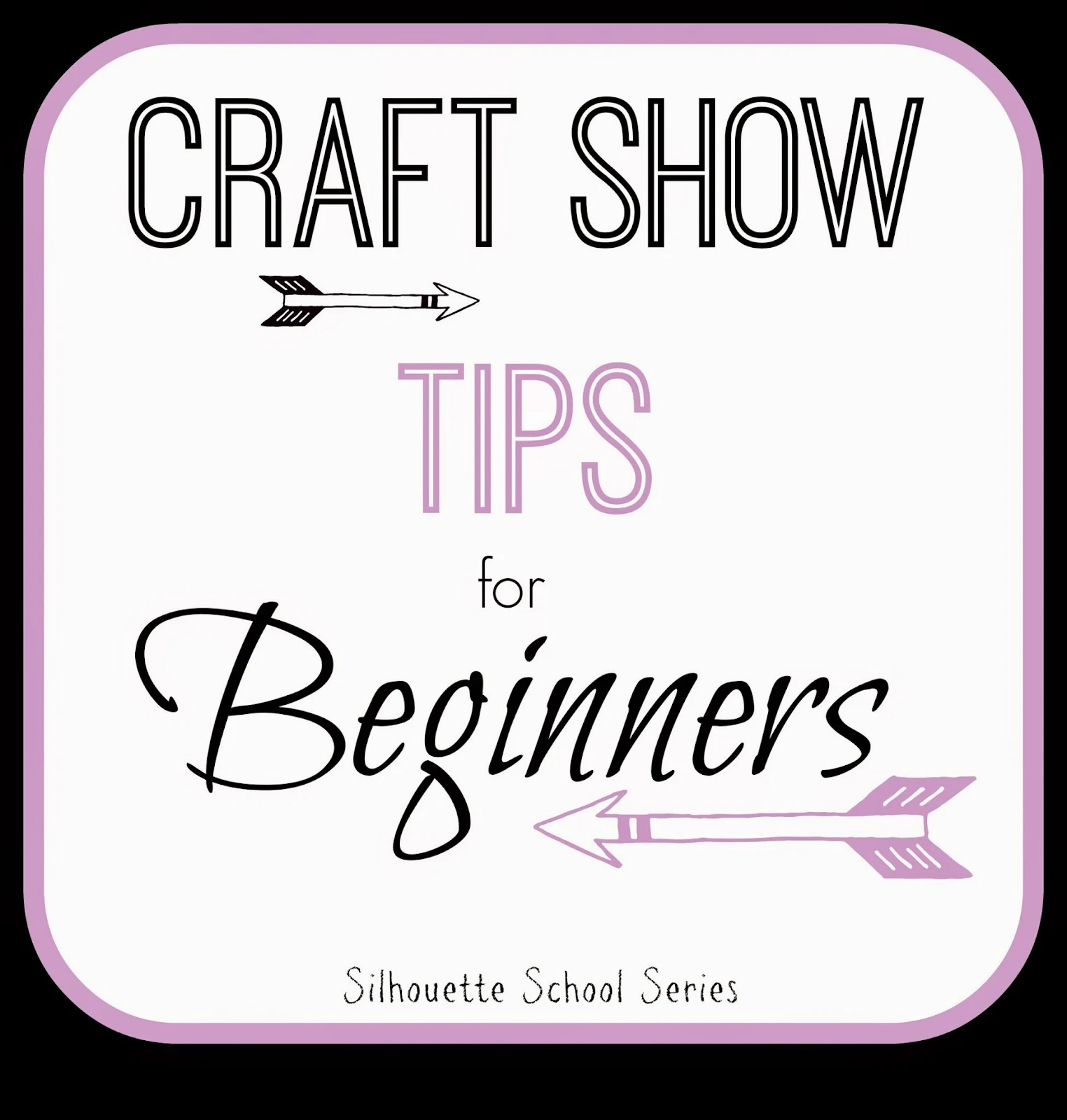 Craft show, tips, beginners