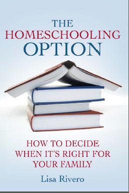   The Homeschooling Option      How to Decide  when its right for ur family