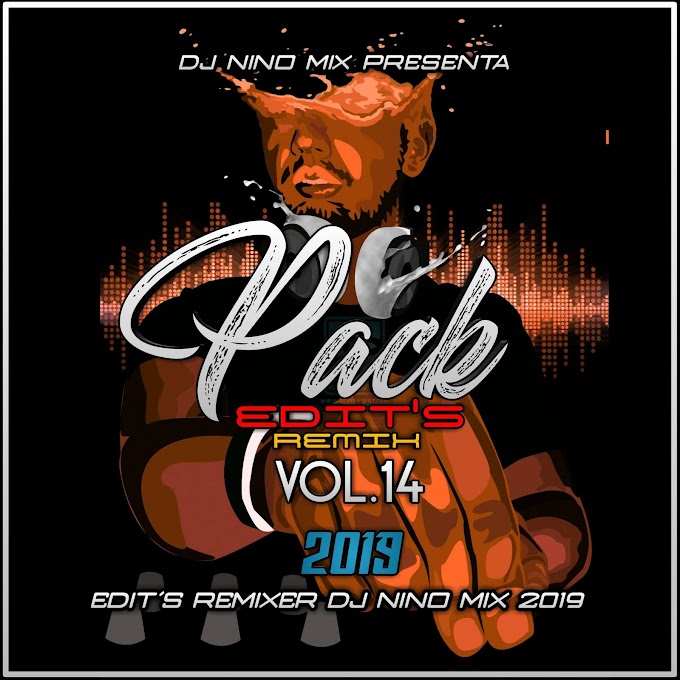 PACK ABRIL VOL. 14 2019 - DJ NINO MIX