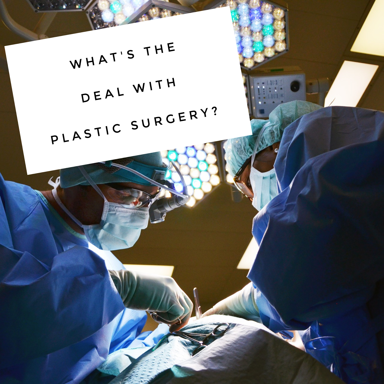 What S The Deal With Plastic Surgery The Daily Affair A