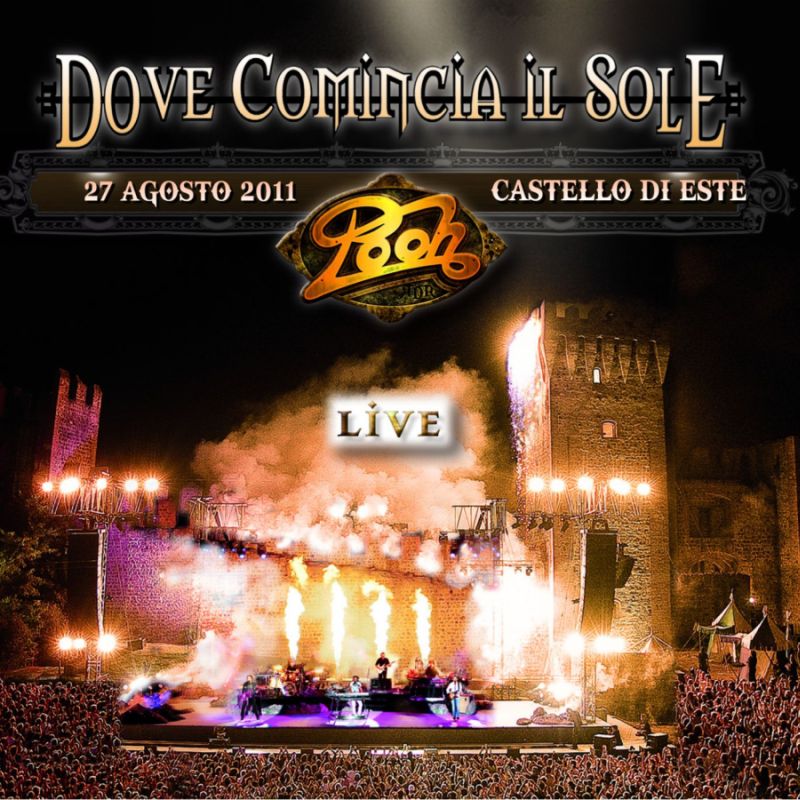 Pooh Dove comincia il sole live doppio cd, doppio dvd e luxury edition Pensieri di musica Pooh Dove comincia il sole live doppio cd, doppio dvd e luxury edition Pensieri di musica