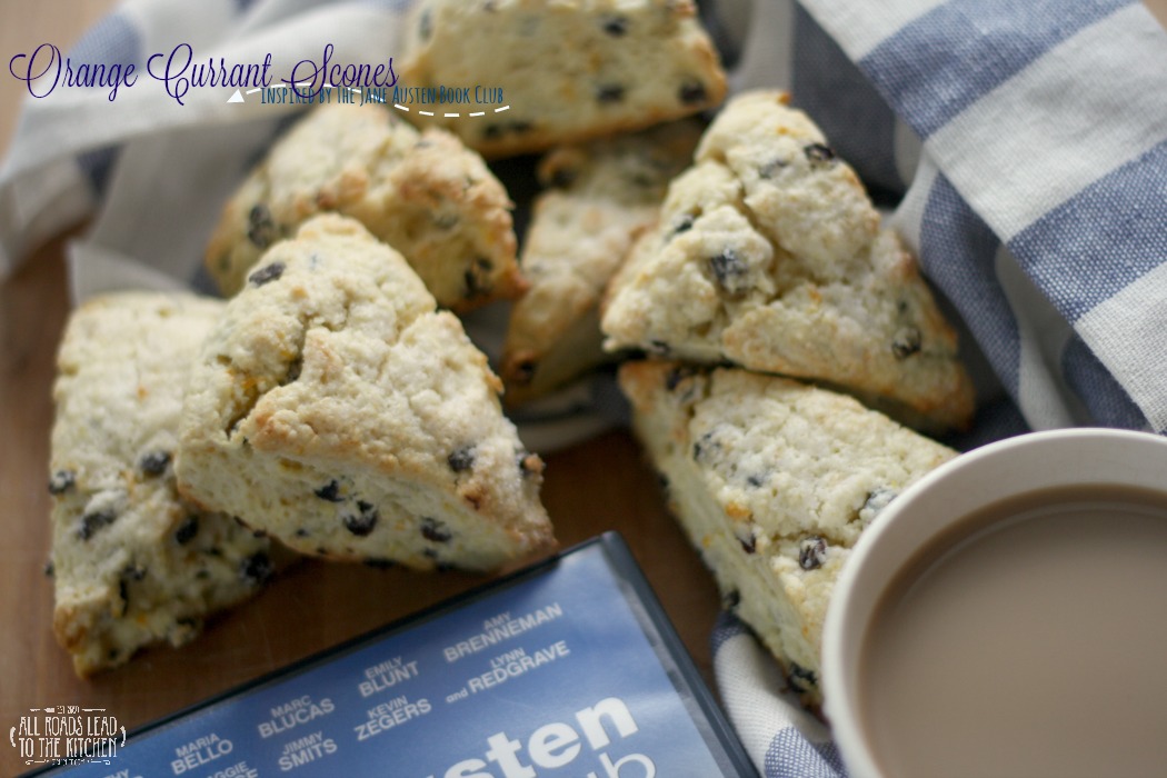 Orange Currant Scones inspired by The Jane Austen Book Club for #FoodnFlix