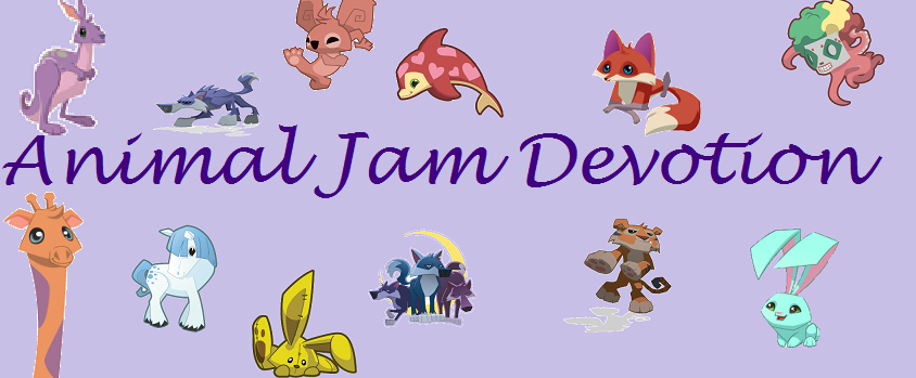                   Animal Jam Devotion