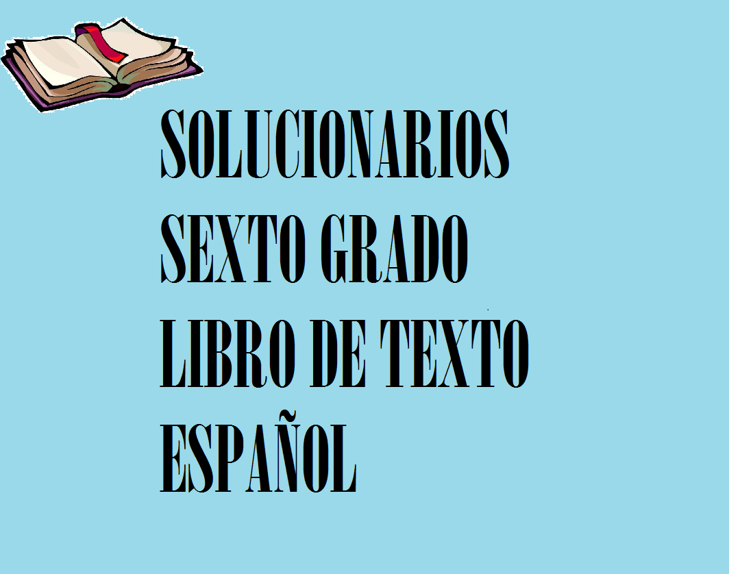 Featured image of post Libro De Espa ol Sexto Grado 2019 Contestado Pagina 66 Espero que os sea til la informaci n que publico en mi blog