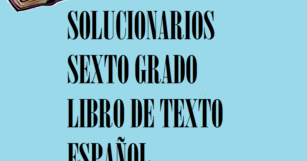 Featured image of post Pag 63 De Espa ol 6 Grado Contestada Libros de texto del nuevo modelo educativo formato